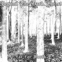 Beyond The Dark Forest : Far, Far North